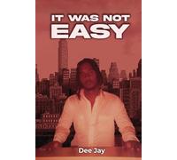 IT WAS NOT EASY