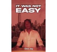 IT WAS NOT EASY