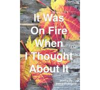 It Was On Fire When I Thought About It