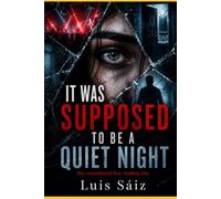 It Was Supposed to Be a Quiet Night: A Gripping Psychological Thriller Novella About False Accusation, Broken Memory, and Revenge