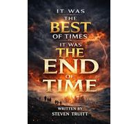 IT WAS THE BEST OF TIMES, IT WAS THE END OF TIME