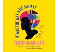 It Was the Way She Said It: Short Stories, Essays, and Wisdom