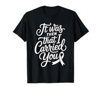 It Was Then That I Carried You Motivational Reminder |- Camiseta
