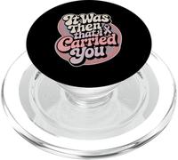 It Was Then That I Carried You Motivational Reminder |- PopSockets PopGrip para MagSafe