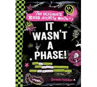 It Wasn't a Phase! – El libro definitivo de actividades emo