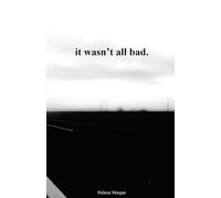 it wasn't all bad.