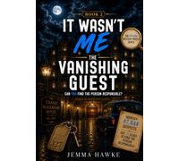 IT WASN'T ME: The Vanishing Guest: A Mystery Elimination Puzzle (IT WASN'T ME Mystery Puzzle Series)