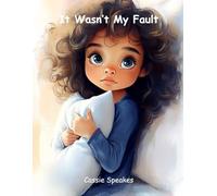 It Wasn't My Fault (You’re Not Alone: Stories for Kids with Big Feelings)