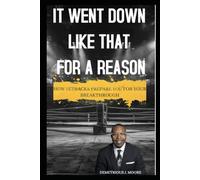 It Went Down Like That For A Reason: How Setbacks Prepare You For Your Breakthrough