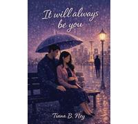 It will always be you