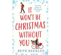 It Won’t be Christmas Without You