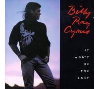 It Won't Be the Last by Cyrus, Billy Ray (2003) Audio CD