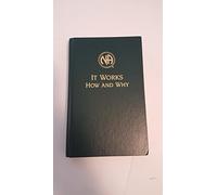 It Works: How and Why: The Twelve Steps and Twelve Traditions of Narcotics Anonymous