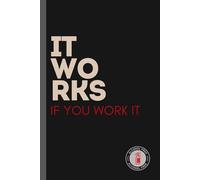 It Works, If You Work It: AA Journal, Journal for Alcohol Recovery, AA Sponsor Gift, Daily Meeting Notebook, Sobriety Journal, Sober Gift