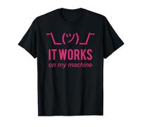 It Works On My Machine, Divertido diseño Rosa para programadores Camiseta