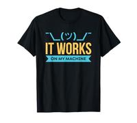 It works on my Machine - Regalo de programación y codificación Camiseta
