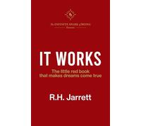It Works: The Little Red Book That Makes Your Dreams Come True