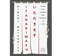 ITADAKIMASU: Cocina fácil japonesa para preparar en casa (Grandes chefs)