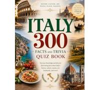 Italia 300 Trivia Facts: The Ultimate Italian Trivia Book - 300 Fascinating Facts on History, Art, Food, Fashion, Cinema & Sport | Large Print Edition for Adults & Seniors