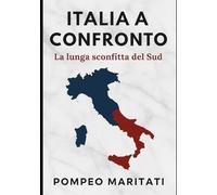 ITALIA A CONFRONTO: La lunga sconfitta del Sud