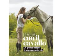Italia con il Cavallo: Un grande disegno di interesse nazionale (position papers)