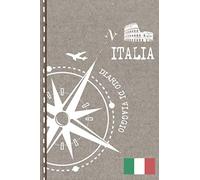 Italia Diario di Viaggio: Journal dotted A5 per Scrivere Appunti, Disegnare, Ricordi, Quaderno da Disegno, Dot Grid Giornalino, Bucket List - Libro Attività per Viaggi e Vacanze Viaggiatore