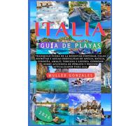 Italia Guía de playas 2026: Tranquilo fuera de la redJoyas costeras, calas secretas y aguas cristalinas de Apulia, Sicilia, Cerdeña, Amalfi, Toscana y ... de público y precios actualizados para 2026.