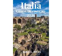 Italia Guida di viaggio 2026: Scopri la cultura, la gastronomia e il fascino delle regioni più iconiche dell'Europa meridionale.