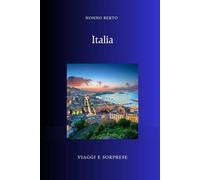 Italia: Il museo a cielo aperto (Viaggi e Sorprese)