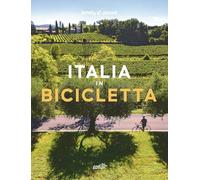 Italia in bicicletta. Ediz. a colori (Fotografici EDT/Lonely Planet)
