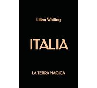 Italia: La Terra Magica