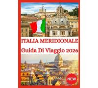 ITALIA MERIDIONALE GUIDA DI VIAGGIO 2026