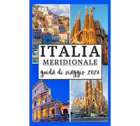 ITALIA MERIDIONALE GUIDA DI VIAGGIO 2026