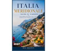 ITALIA MERIDIONALE GUIDA DI VIAGGIO 2027