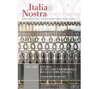 Italia nostra. 1955-2025: da 70 anni custodi della bellezza dell'Italia (Vol. 517-518) (Le ragioni dell'uomo)