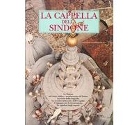 Italia Nostra (Cur.) - Cappella Della Sindone (La)