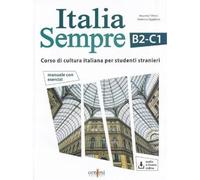 Italia Sempre (B2-C1). Corso di cultura italiana per studenti stranieri. Con Audio