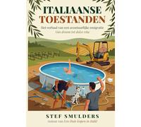 Italiaanse Toestanden: Het waargebeurde verhaal van een emigratie naar Italië