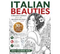 ITALIAN BEAUTIES Gorgeous Women from the Regions of Italy: 30+ Stunning Women to Color Inspired by All 20 Regions of Italy | An Adult Coloring Book ... Fashion, Culture and Scenic Landscapes