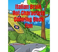Italian Brain Rot Characters Coloring Book Fun