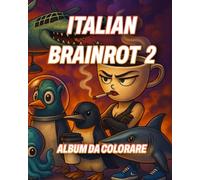 ITALIAN BRAINROT 2: ALBUM DA COLORARE