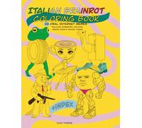Italian Brainrot Coloring Book: 22 Viral Internet Memes - Tralalero, Bombardiro, Capuchina + Index - Absurd Memes & Real Trends
