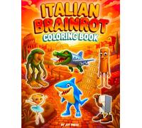 Italian Brainrot Coloring Book: 50+ Viral Meme Characters Including Tralalero Tralala, Ballerina Capuchina & More - A Funny Meme Gift for Gen Z, Teens & Adults