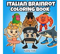 Italian Brainrot Coloring Book: Bold and Easy style viral meme characters and their names including- Tralalero Tralala, Ballerina Cappuccina, ... kids, teens, and all fans of internet humor