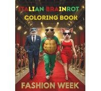 Italian Brainrot Coloring Book: Fashion Week Edition Inspired By TikTok