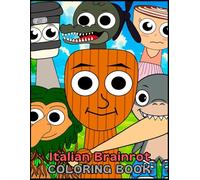 Italian Brainrot Coloring Book: Featuring Viral Stars Coloring pages Like Bombardiro Crocodilo, Tralalero Tralala, Ballerina Cappuccina, Cappuccino