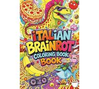 Italian Brainrot Coloring Book,Funny Animal Chaos for Adults