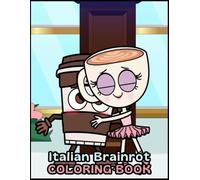 Italian Brainrot Coloring Book: Perfect Gift with Popular TikToK Meme Viral Stars