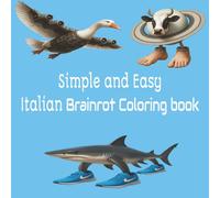 Italian Brainrot Coloring Book: Simple and easy kid friendly coloring book