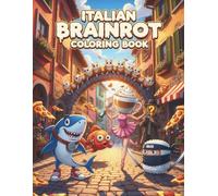 Italian Brainrot Coloring Book: The Collector’s Meme Vault: 50 Iconic Viral Legends Every Gen Z & Alpha Humorist Needs